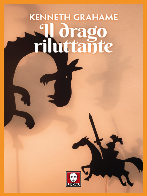 Title details for Il drago riluttante by Kenneth Grahame - Available